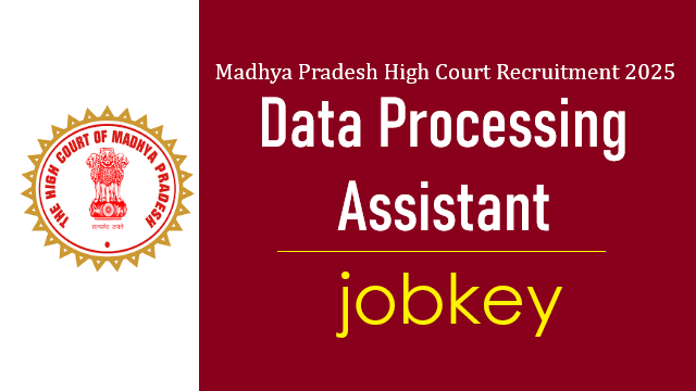 MP High Court Data Processing Assistant Online Form 2025-jobkey